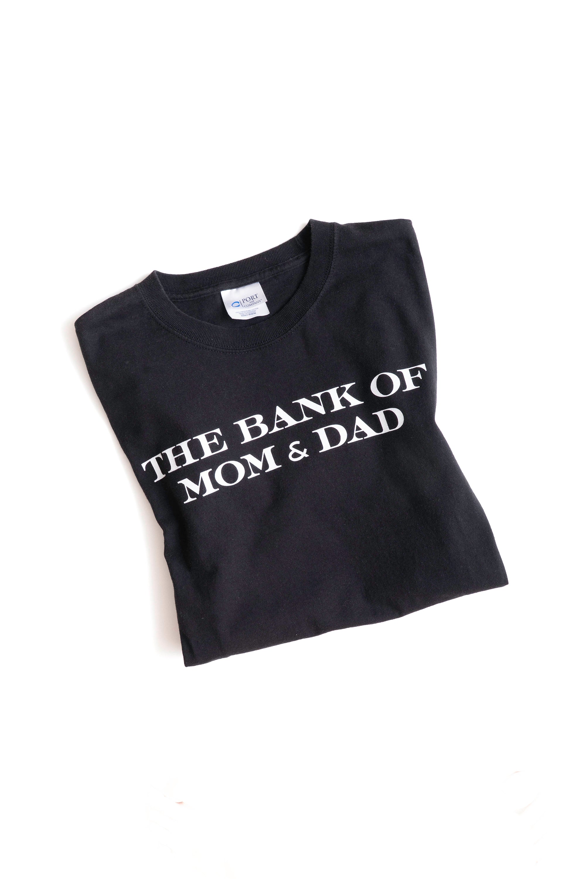 THE BANK OF MOM & DAD T-SHIRT